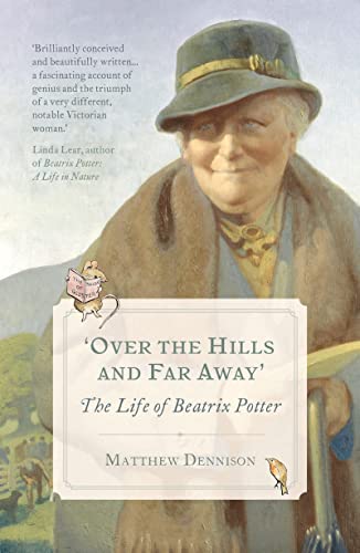 Beispielbild fr Over the Hills and Far Away: The Life of Beatrix Potter zum Verkauf von WorldofBooks