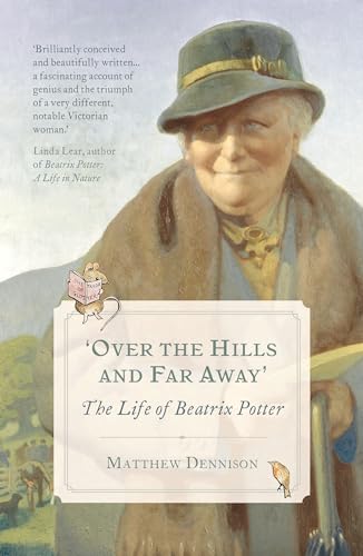 Stock image for Over the Hills and Far Away: The Life of Beatrix Potter for sale by WorldofBooks
