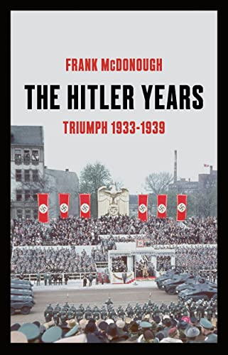 

The Hitler Years: Triumph 1933-1939