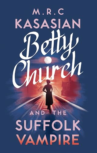 Stock image for Betty Church and the Suffolk Vampire: 1 (A Betty Church Mystery) for sale by WorldofBooks