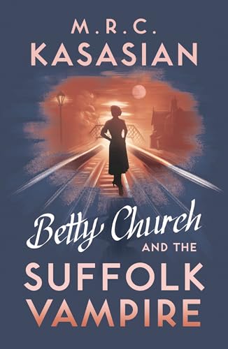 9781784978150: Betty Church and the Suffolk Vampire