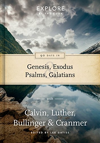 Beispielbild fr 90 Days in Genesis, Exodus, Psalms Galatians (Explore by the Book) zum Verkauf von New Legacy Books