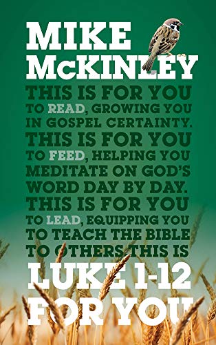 9781784981099: Luke 1-12 for You: For Reading, for Feeding, for Leading (God's Word for You)