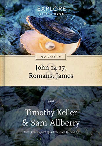 

90 Days in John 14-17, Romans & James: (Explore by the Book: A Daily Devotional Bible Study Guide)