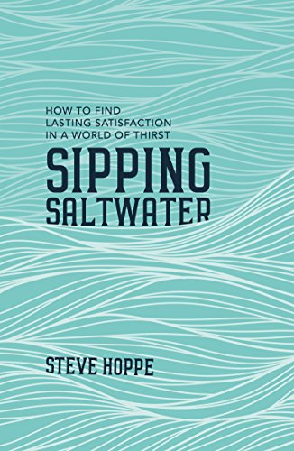 Beispielbild fr Sipping Saltwater: How to find lasting satisfaction in a world of thirst (Live Different) zum Verkauf von AwesomeBooks