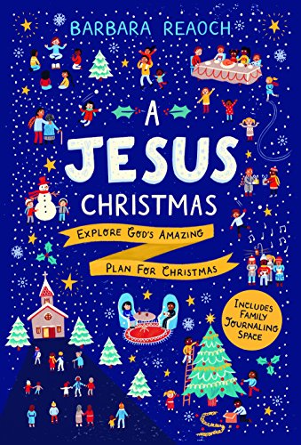Beispielbild fr A Jesus Christmas: Explore God's Amazing Plan for Christmas (Family Bible devotion for Advent with journaling space) zum Verkauf von Once Upon A Time Books