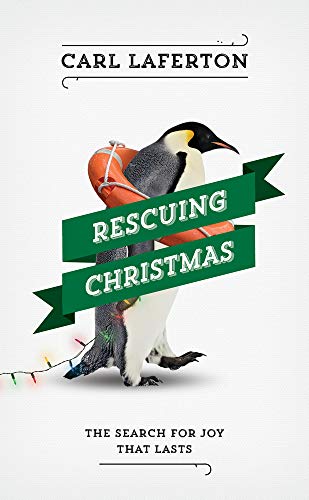 Stock image for Rescuing Christmas: The Search for Joy that Lasts for sale by SecondSale