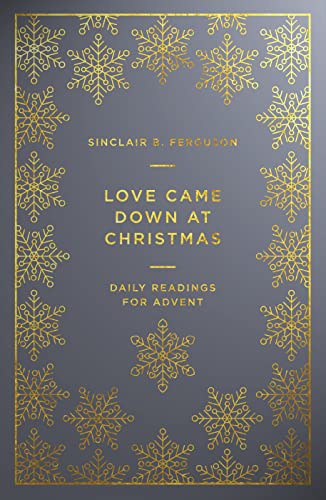 Beispielbild fr Love Came Down at Christmas: A Daily Advent Devotional zum Verkauf von Wonder Book