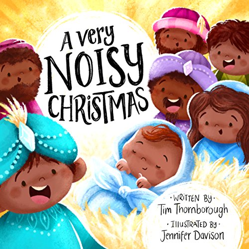 Imagen de archivo de A Very Noisy Christmas:(Fun and faithful interactive retelling of the Christmas Bible story to gift kids ages 2-4) (Very Best Bible Stories) a la venta por Once Upon A Time Books