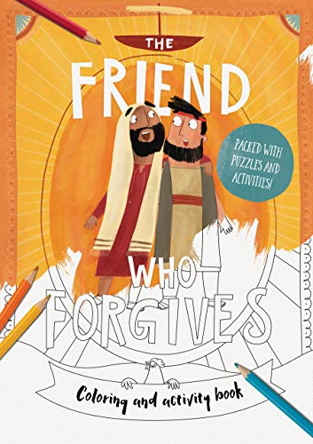 Beispielbild fr The Friend Who Forgives - Colouring and Activity Book: Packed with puzzles and activities (Christian Bible interactive art book for kids ages 4-8) (Tales that Tell the Truth) zum Verkauf von WorldofBooks