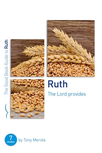 Beispielbild fr Ruth: The Lord Provides (Good Book Guides): Seven Studies for Groups and Individuals zum Verkauf von WorldofBooks