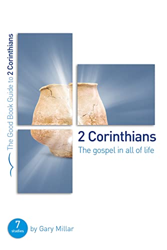 Beispielbild fr 2 Corinthians: The Gospel in all of Life (Good Book Guides): Seven studies for groups and individuals zum Verkauf von WorldofBooks