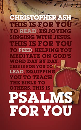 Beispielbild fr Psalms For You: How to pray, how to feel and how to sing (God's Word For You) zum Verkauf von WorldofBooks