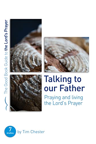 Stock image for Talking to Our Father (Good Book Guides) for sale by Your Online Bookstore