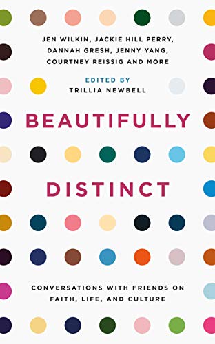 Beispielbild fr Beautifully Distinct: Conversations with Friends on Faith, Life, and Culture (Christian book on food, body image, beauty, social media, work, racism, books, movies, culture) zum Verkauf von WorldofBooks