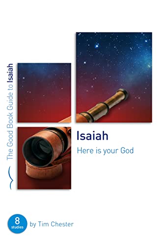 Imagen de archivo de Isaiah: Here Is Your God (Good Book Guides) a la venta por Red's Corner LLC