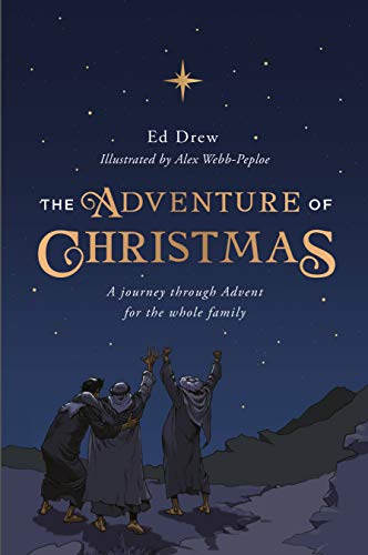 Beispielbild fr The Adventure of Christmas: A journey through Advent for the whole family (Easy-to-use Advent Bible devotional for Christmas that the whole family can enjoy.) zum Verkauf von WorldofBooks