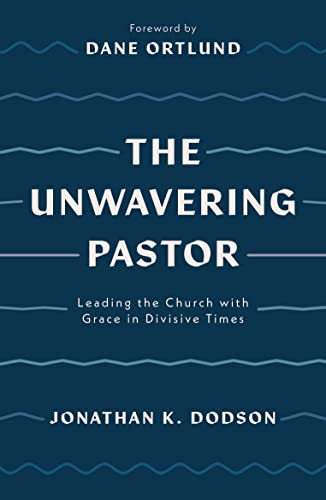 Beispielbild fr The Unwavering Pastor: Leading the Church with Grace in Divisive Times (Biblical wisdom to help ministry leaders cope with church division and leadership stress) zum Verkauf von WorldofBooks