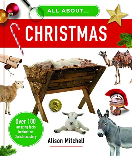 Imagen de archivo de All About Christmas : Over 100 Amazing Facts Behind the Christmas Story a la venta por GreatBookPrices