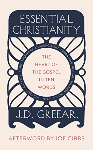 Beispielbild fr Essential Christianity: The Heart of the Gospel in Ten Words (What is Christianity - an introduction to Christian beliefs and meaning) zum Verkauf von HPB-Red
