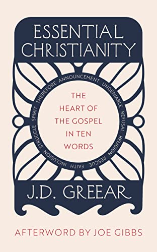 Stock image for Essential Christianity: The Heart of the Gospel in Ten Words (What is Christianity - an introduction to Christian beliefs and meaning) for sale by Books Unplugged