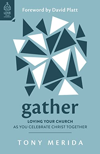 Beispielbild fr Gather: Loving Your Church as You Celebrate Christ Together (Why go to church? The importance of Sunday corporate worship - preaching, praying, . faith, love and joy.) (Love Your Church) zum Verkauf von WorldofBooks