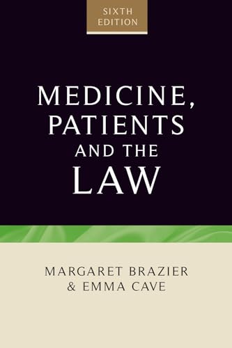 9781784991364: Medicine, patients and the law: Sixth Edition (Contemporary Issues in Bioethics)