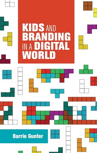 9781784992453: Kids and Branding in a Digital World