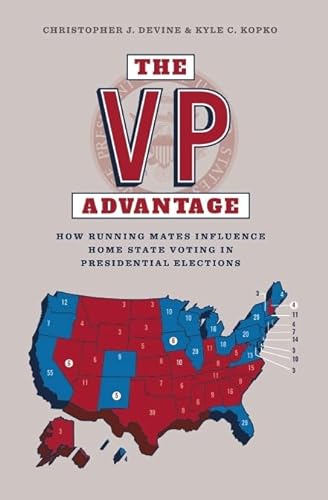 Beispielbild fr The VP Advantage: How Running Mates Influence Home State Voting in Presidential Elections zum Verkauf von Anybook.com