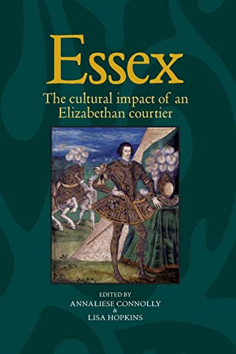 Imagen de archivo de Essex: The Cultural Impact of An Elizabethan Courtier a la venta por Anybook.com