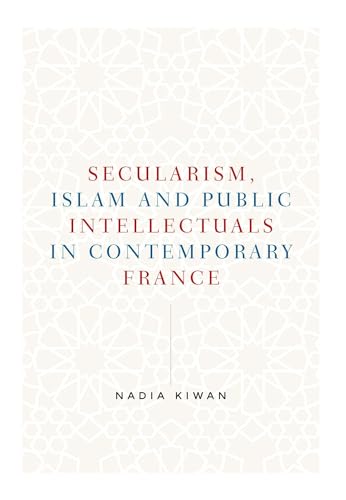 Stock image for Secularism, Islam and Public Intellectuals in Contemporary France for sale by Blackwell's