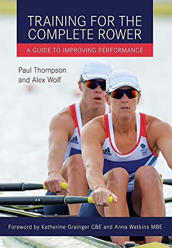 Beispielbild fr Training for the Complete Rower: A Guide to Improving Performance zum Verkauf von Goodwill Books