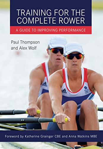 9781785000867: Training for the Complete Rower: A Guide to Improving Performance