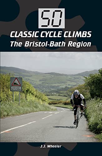 Beispielbild fr 50 CLASSIC CYCLE CLIMBS:BRISTOL-B zum Verkauf von Revaluation Books
