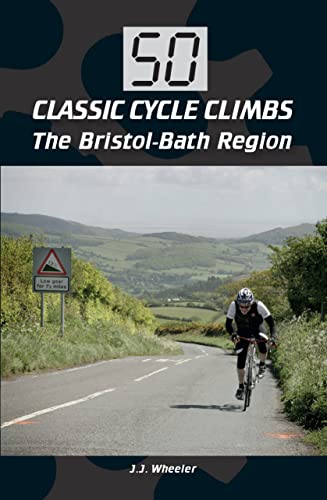 Imagen de archivo de 50 CLASSIC CYCLE CLIMBS:BRISTOL-B a la venta por Revaluation Books