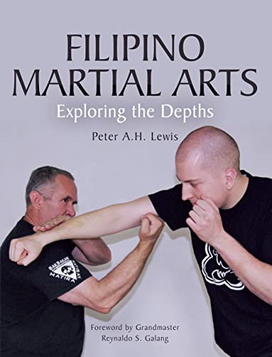 Beispielbild fr Filipino Martial Arts: Exploring the Depths zum Verkauf von medimops