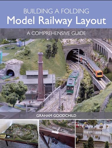 9781785001994: Building a Folding Model Railway Layout: A Comprehensive Guide