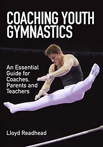 Beispielbild fr Coaching Youth Gymnastics : An Essential Guide for Coaches, Parents and Teachers zum Verkauf von Better World Books: West