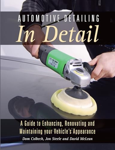 Beispielbild fr Automotive Detailing in Detail: A guide to enhancing, renovating and maintaining your vehicle's appearance zum Verkauf von Books From California
