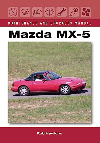 9781785002823: Mazda MX-5 Maintenance and Upgrades Manual