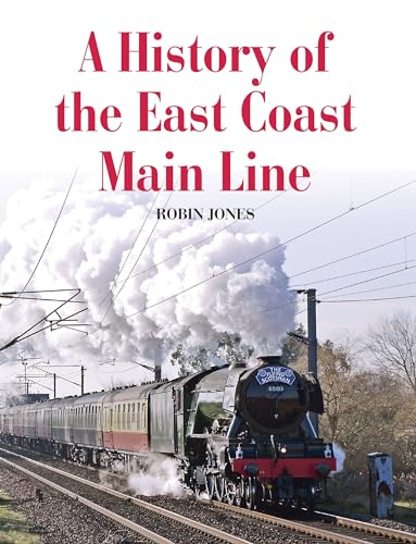 Beispielbild fr A History of the East Coast Main Line zum Verkauf von Books From California
