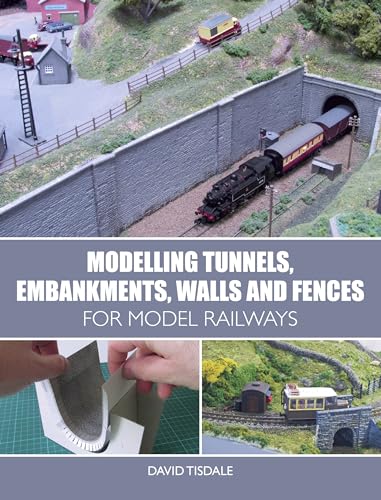 9781785003288: Modelling Tunnels, Embankments, Walls and Fences for Model Railways