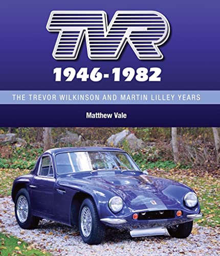 Stock image for TVR 1946-1982: The Trevor Wilkinson and Martin Lilley Years for sale by PlumCircle