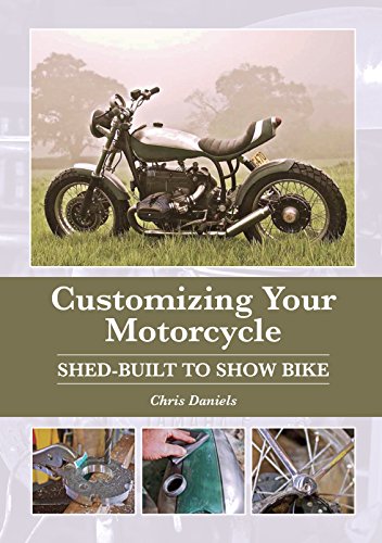 9781785003691: Customizing Your Motorcycle: Shed-Built to Show Bike