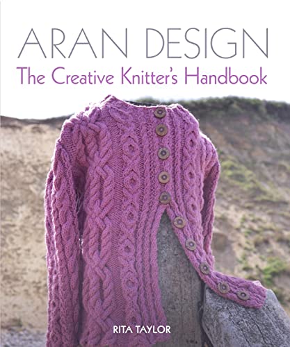 Imagen de archivo de Aran Design: The Creative Knitter's Handbook a la venta por WorldofBooks