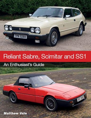 Imagen de archivo de Reliant Sabre, Scimitar and SS1: An Enthusiast's Guide a la venta por PlumCircle