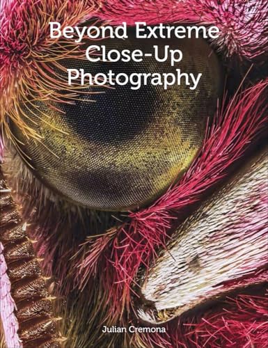 Stock image for Beyond Extreme Close-Up Photography for sale by HPB-Ruby