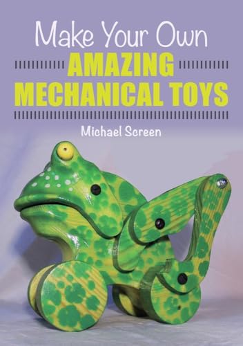 Stock image for Make Your Own Amazing Mechanical Toys for sale by Revaluation Books