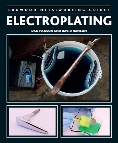 Stock image for Electroplating (Crowood Metalworking Guides) for sale by Books Unplugged