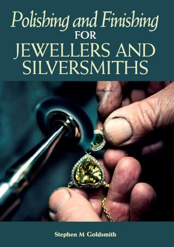 9781785005237: Polishing and Finishing for Jewellers and Silversmiths